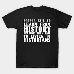 Learning From History T-Shirt